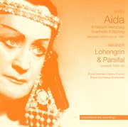 Verdi : Aida (abridged Performance, 1956) / Wagner. Lohengrin  (excerpts, 1952) / Wagner. Parsifal... cover image cdn