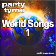 World Songs 1 : Party Tyme [Backing Versions] cover image cdn