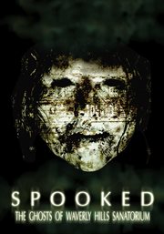 Spooked : The ghosts of Waverly Hills sanatorium cover image cdn