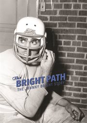 The Bright Path : The Johnny Bright Story cover image cdn