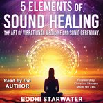 5 Elements of Sound Healing cover image cdn