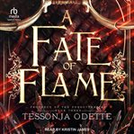 A Fate of Flame : Prophecy of the Forgotten Fae cover image cdn
