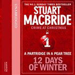 A partridge in a pear tree. 12 days of winter: crime at Christmas cover image cdn