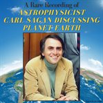 A rare recording of astrophysicist Carl Sagan discussing planet Earth cover image cdn