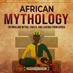 African mythology. Entralling history cover image cdn