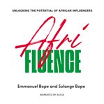 Afrifluence : unlocking the potential of African influencers cover image cdn