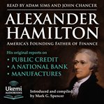 Alexander Hamilton : America's founding father of finance cover image cdn