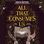 All that consumes us cover image cdn