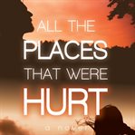 All the places that were hurt cover image cdn
