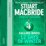 Calling birds. 12 days of winter: crime at Christmas cover image cdn