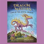 Cave of the Crystal Dragon : Dragon Masters cover image cdn