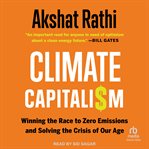 Climate Capitalism : Winning the Race to Zero Emissions and Solving the Crisis of Our Age cover image cdn