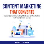 Content Marketing That Converts cover image cdn