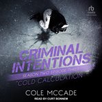 Cold calculation. Criminal intentions cover image cdn