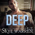 Deep : A Dark Billionaire Romance. Chicago Underground cover image cdn