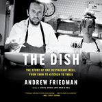 Dish, The : The Lives and Labor Behind One Plate of Food cover image cdn