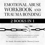 Emotional Abuse Workbook and Trauma Bonding : 2 Books in 1 cover image cdn