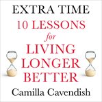 Extra Time : 10 Lessons for an Ageing World cover image cdn