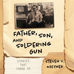 Father, Son, and Soldering Gun cover image cdn