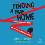 Finding a Way Home : Mildred and Richard Loving and the Fight for Marriage Equality cover image cdn