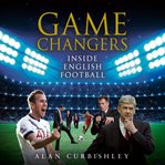 Game changers. inside English football cover image cdn