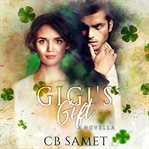 Gigi's Gift : Romancing the Spirit cover image cdn