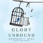 Glory Unbound : Glory Bishop cover image cdn