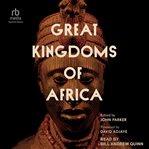 Great Kingdoms of Africa cover image cdn