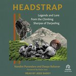Headstrap : Legends and Lore from the Climbing Sherpas of Darjeeling cover image cdn