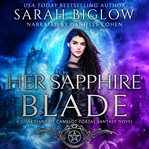 Her Sapphire Blade : Guardians of Camelot cover image cdn