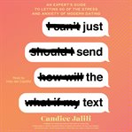 Just Send the Text : An Expert's Guide to Letting Go of the Stress and Anxiety of Modern Dating cover image cdn