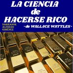 La Ciencia de Hacerse Rico cover image cdn