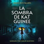 La sombra de Kat Guinee cover image cdn