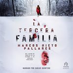 La tercera familia : Un thriller que hiela la sangre cover image cdn