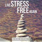 Live Stress-Free Again cover image cdn