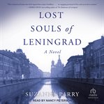Lost Souls of Leningrad : A Novel cover image cdn