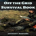 Off the Grid Survival Book cover image cdn