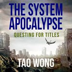 Questing for Titles : A System Apocalypse short story cover image cdn