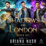 Shadows of London Boxed Set : Books 1-3 cover image cdn