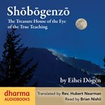Shōbōgenzō : The Treasure House of the Eye of the True Teaching cover image cdn