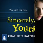 Sincerely, Yours : A Breath-Taking Psychological Suspense Thriller cover image cdn