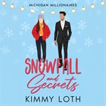 Snowfall and Secrets : Michigan Millionaires cover image cdn