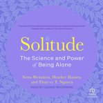 Solitude : The Science and Power of Being Alone cover image cdn