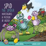 Spid the Spider Investigates a Mystery at Easter cover image cdn