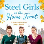 Steel Girls on the Home Front : Steel Girls cover image cdn