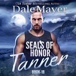 Tanner : SEALs of Honor cover image cdn