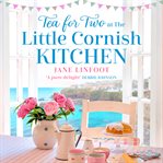 Tea for Two at the Little Cornish Kitchen : Little Cornish Kitchen cover image cdn