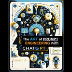 The Art of Prompt Engineering With ChatGPT cover image cdn