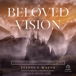 The Beloved Vision : A History of Nineteenth Century Music cover image cdn