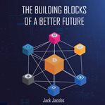 The Building Blocks of a Better Future cover image cdn